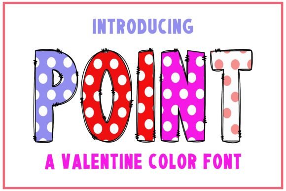 Point: A Color Font That Brings Creative Ideas to Life